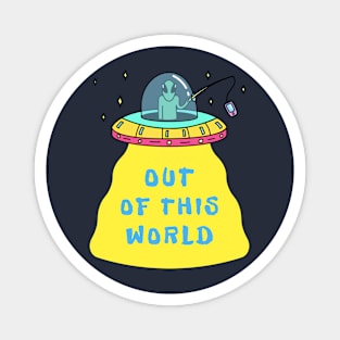 Out of this world Space alien stars Magnet